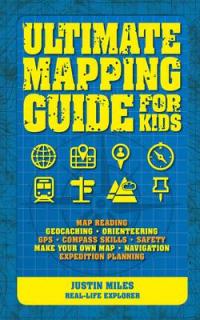 Book Cover for Ultimate Guide to Mapping by Justin Miles