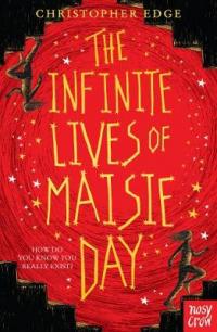 Book Cover for The Infinite Lives of Maisie Day by Christopher Edge