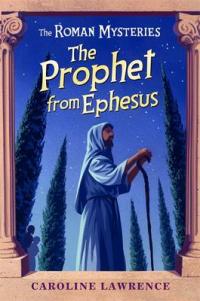 Book Cover for The Prophet from Ephesus by Caroline Lawrence