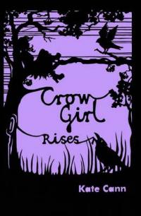 Book Cover for Crow Girl Rises by Kate Cann