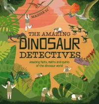 Book Cover for The Amazing Dinosaur Detectives by Maggie Li