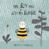 Book Cover for The Boy Who Lost His Bumble by Trudi Esberger