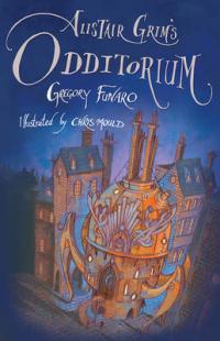 Book Cover for Alistair Grim's Odditorium by Gregory Funaro