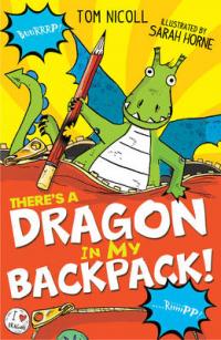 Book Cover for There's a Dragon in My Backpack! by Tom Nicoll