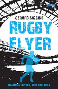 Book Cover for Rugby Flyer  by Gerard Siggins