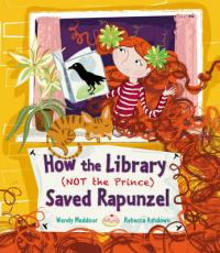 Book Cover for How the Library (Not the Prince) Saved Rapunzel by Wendy Meddour