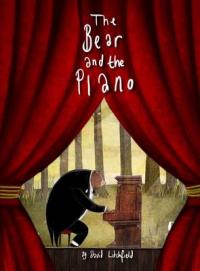 Book Cover for The Bear and the Piano by David Litchfield