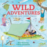 Book Cover for Wild Adventures by Brita Granstrom, Mick Manning