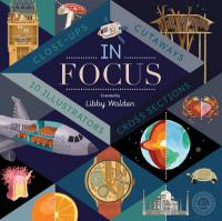 Book Cover for In Focus 101 Close Ups, Cross-Sections and Cutaways by Libby Walden