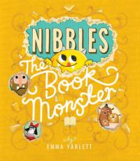 Book Cover for Nibbles: The Book Monster by Emma Yarlett