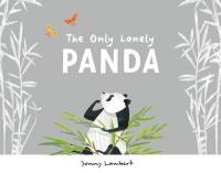 Book Cover for The Only Lonely Panda by Jonny Lambert