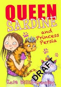 Book Cover for Queen Sardine and Princess Persia by Kate Willis-Crowly