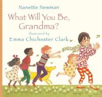 Book Cover for What Will You be Grandma? by Nanette Newman