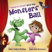 Book Cover for Tamara Small and the Monsters' Ball by Giles Paley-Phillips