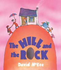 Book Cover for Hill and The Rock by David McKee