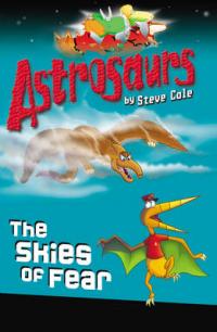 Book Cover for Astrosaurs The Skies of Fear by Steve Cole