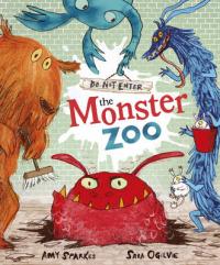 Book Cover for Do Not Enter the Monster Zoo! by Amy Sparkes