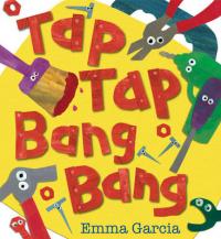 Book Cover for Tap Tap Bang Bang by Emma Garcia