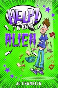 Book Cover for Help! I'm an Alien by Jo Franklin