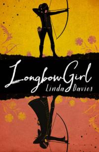 Book Cover for Longbow Girl by Linda Davies