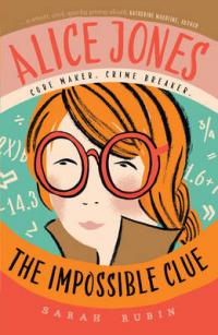 Book Cover for Alice Jones: The Impossible Clue by Sarah Rubin