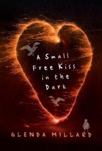 Book Cover for A Small Free Kiss in the Dark by Glenda Millard