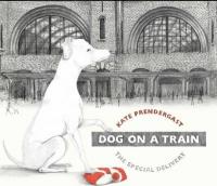 Book Cover for Dog on a Train by Kate Prendergast