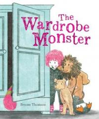 Book Cover for The Wardrobe Monster by Bryony Thomson
