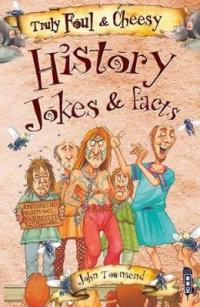Book Cover for Truly Foul & Cheesy History Jokes and Facts Book by David Antram
