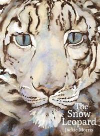 Book Cover for The Snow Leopard by Jackie Morris