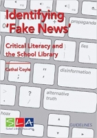 Book Cover for Identifying Fake News: Critical Literacy and the School Library by Cathal Coyle