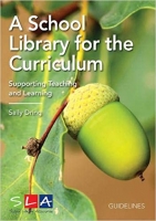 Book Cover for A School Library for the Curriculum: Supporting Teaching and Learning by Sally Dring