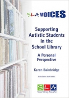 Book Cover for Supporting Autistic Students in the School Library: A Personal Perspective by Karen Bainbridge