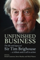 Book Cover for Unfinished Business: The life and legacy of Sir Tim Brighouse - a tribute and a call to action by David Cameron et al.