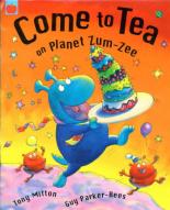 Book Cover for Come to Tea on Planet Zum-zee by Tony Mitton