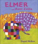 Book Cover for Elmer and Aunt Zelda by David McKee