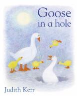 Book Cover for Goose in a Hole by Judith Kerr