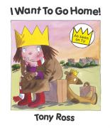 Book Cover for I Want To Go Home! by Tony Ross