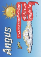 Book Cover for Angus: the Little White Fluffy Cloud Who Fell in Love with the Sun by Lesley Cordell