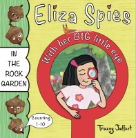 Book Cover for Eliza Spies With Her Big Little Eye: In The Rock Garden by Tracey Jaffart