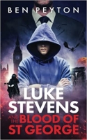 Book Cover for Luke Stevens and the Blood of St George by Ben Peyton