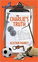 Book Cover for Charlie's Truth by Alistair Rainey