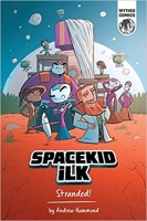 Book Cover for Spacekid iLK: Stranded! by Andrew Hammond