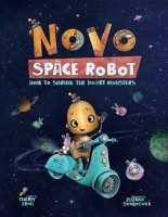 Book Cover for Novo the Space Robot: How to Shrink the Doubt Monsters by Charly Froh