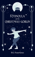 Book Cover for Fotinoula and the Christmas Goblin by R.G. Fraser-Green