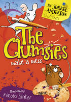 Book Cover for The Clumsies Make a Mess by Sorrel Anderson