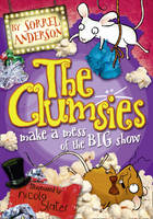 Book Cover for The Clumsies Make a Mess of the Big Show by Sorrel Anderson