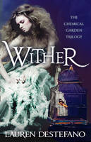 Book Cover for Wither Book One of the Chemical Garden by Lauren DeStefano
