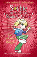 Book Cover for Sophie and the Shadow Woods 2 : The Swamp Boggles by Linda Chapman, Lee Weatherly