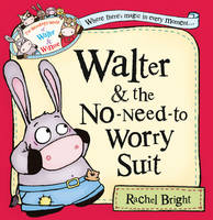 Book Cover for Walter and the No-Need-to-Worry Suit by Rachel Bright